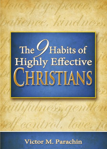 Nine Habits of Highly Effective Christians - Click to Buy