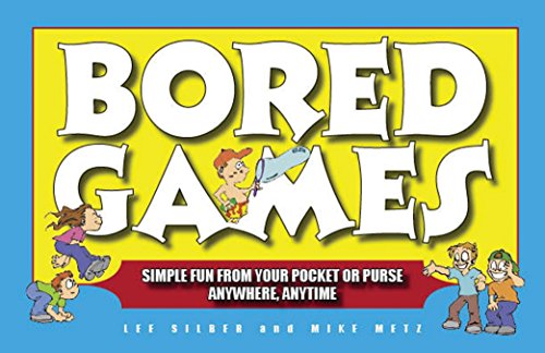 Bored Games: Simple Fun from Your Pocket or Purse - Anytime, Anywhere - Click to Buy