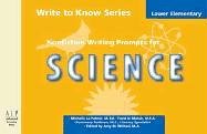 Write to Know: Nonfiction Writing Prompts for Lower Elementary Science - Click to Buy