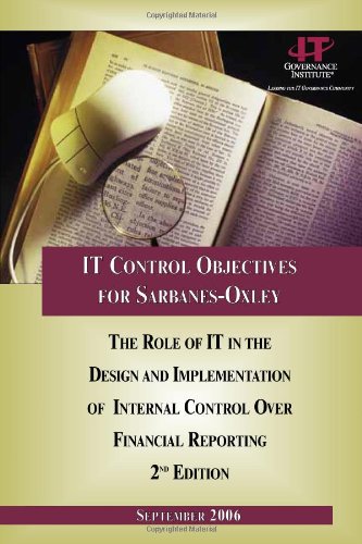 IT Control Objectives for Sarbanes-Oxley, 2nd Edition - Click to Buy