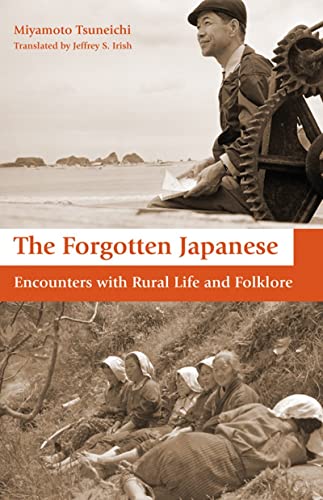 The Forgotten Japanese: Encounters with Rural Life and Folklore - Click to Buy
