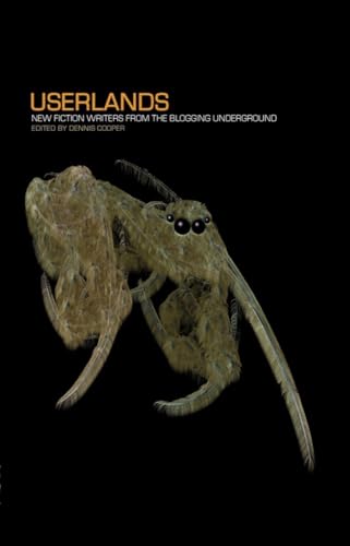Userlands: New Fiction Writers from the Blogging Underground (Little House on the Bowery) - Click to Buy
