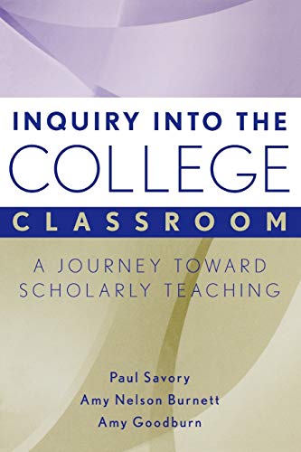 Inquiry into the College Classroom: A Journey Toward Scholarly Teaching - Click to Buy