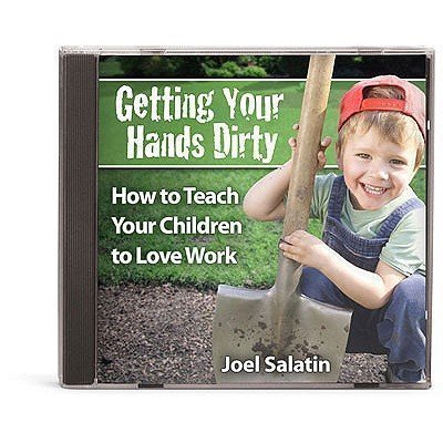 Getting Your Hands Dirty: How to Teach Your Children to Love Work - Click to Buy