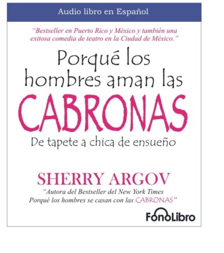 Porque Los Hombres Aman a las Cabronas/ Why Men Love Bitches (Spanish Edition) - Click to Buy