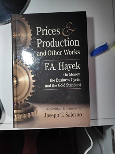 Title: Prices and Production and Other Works On Money, th - Click to Buy