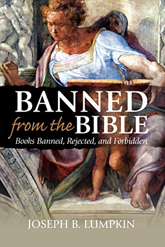 Banned From The Bible: Books Banned, Rejected, And Forbidden - Click to Buy