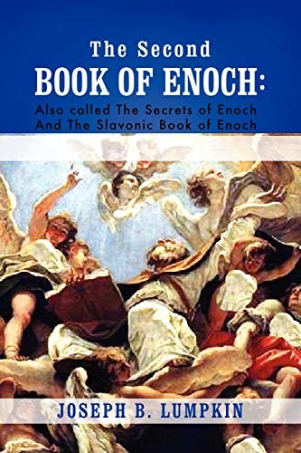 The Second Book of Enoch: 2 Enoch Also Called the Secrets of Enoch and the Slavonic Book of Enoch - Click to Buy
