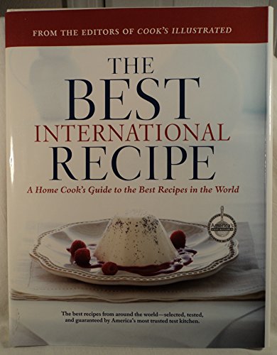 The Best International Recipe: A Best Recipe Classic - Click to Buy