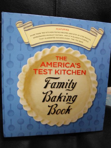 The America's Test Kitchen Family Baking Book - Click to Buy