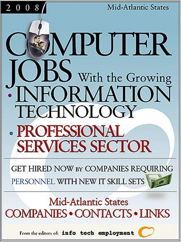 Computer Jobs: Mid-Atlantic States: With the Growing Information Technology Professional Services Sectortes - Click to Buy