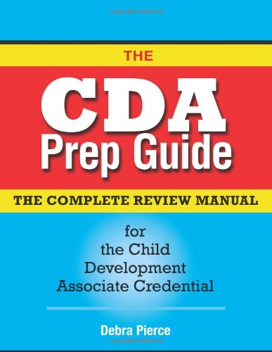 The CDA Prep Guide: The Complete Review Manual for the Child Development Associate Credential - Click to Buy