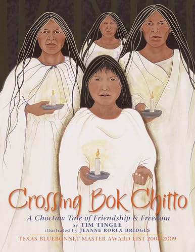Crossing Bok Chitto: A Choctaw Tale of Friendship & Freedom - Click to Buy