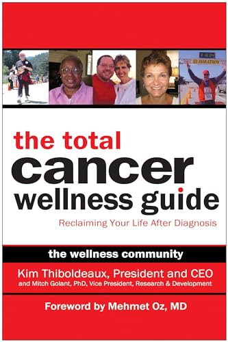 The Total Cancer Wellness Guide: Reclaiming Your Life After Diagnosis - Click to Buy