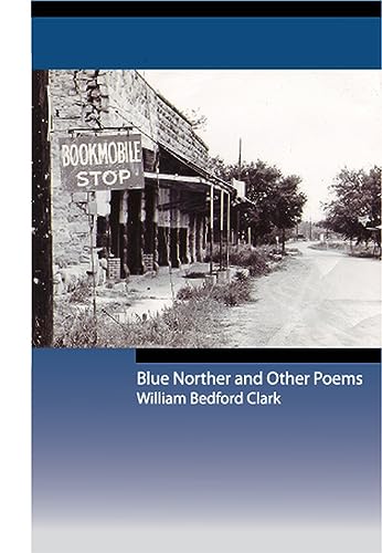 Blue Norther and Other Poems (Volume 2) (21st Century Poets) - Click to Buy