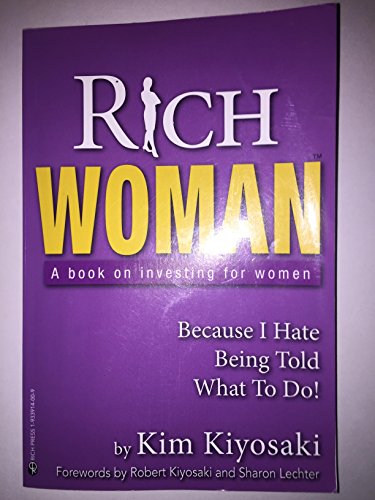 Rich Woman: A Book on Investing for Women: Because I Hate Being Told What to Do!