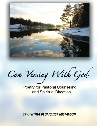 Con-Versing with God: Poetry for Pastoral Counseling and Spiritual Direction - Click to Buy