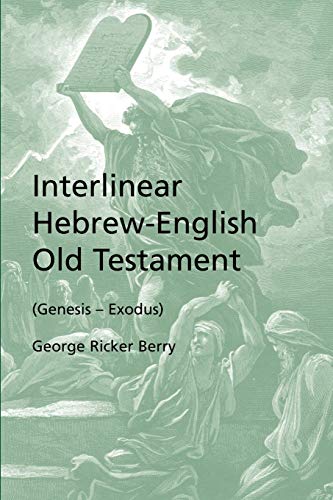 Interlinear Hebrew-English Old Testament (Genesis - Exodus) (Hebrew and English Edition)