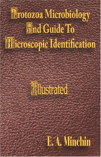 Protozoa Microbiology and Guide to Microscopic Identification: An Introduction to the Study of the Protozoa