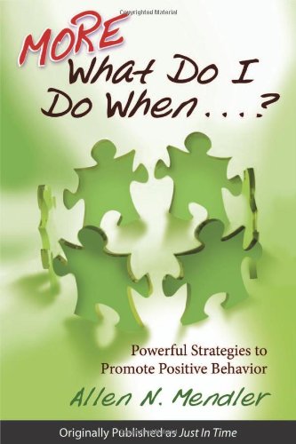 MORE What Do I Do When . . . ?: Powerful Strategies to Promote Positive Behavior - Click to Buy
