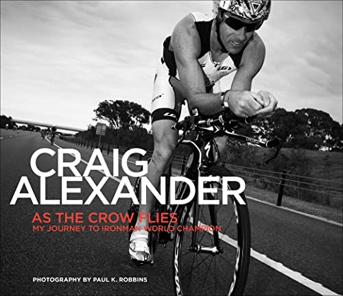 As the Crow Flies: My Journey to Ironman World Champion - Click to Buy