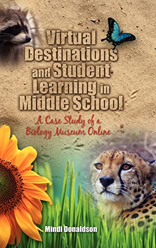 Virtual Destinations and Student Learning in Middle School: A Case Study of a Biology Museum Online