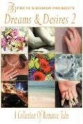 Dreams & Desires: A Collection of Romance Tales (2): Vol 2 - Click to Buy