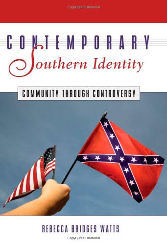 Contemporary Southern Identity: Community through Controversy - Click to Buy