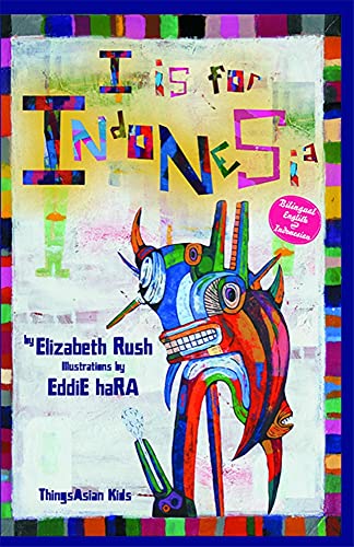 I Is for Indonesia (ThingsAsian Kids: A World of Stories) - Click to Buy