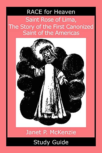 Saint Rose of Lima, the Story of the First Canonized Saint of the Americas Study Guide - Click to Buy