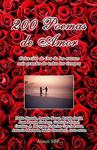 200 Poemas de Amor: Coleccion de Oro de la Poesia Universal (Spanish Edition) - Click to Buy