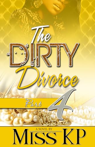 The Dirty Divorce Part 4 - Click to Buy