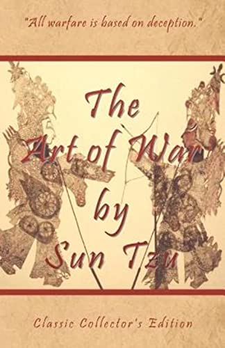 The Art of War by Sun Tzu - Classic Collector's Edition: Includes The Classic Giles and Full Length Translations - Click to Buy