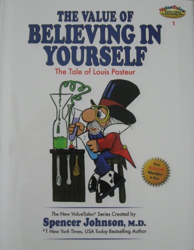 The Value of Believing in Yourself: The Tale of Louis Pasteur (The New ValueTales Series, Volume 1) - Click to Buy