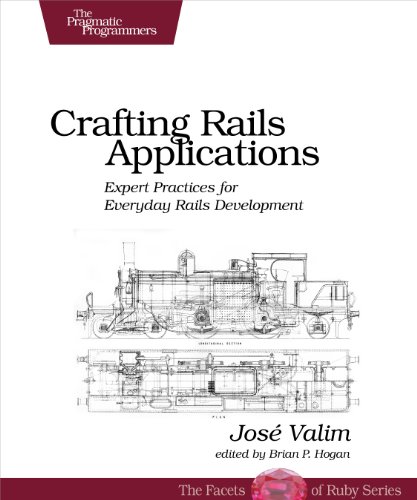 Crafting Rails Applications: Expert Practices for Everyday Rails Development - Click to Buy