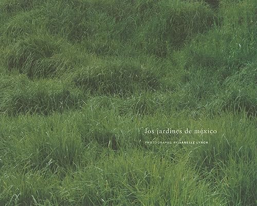 Janelle Lynch: Los Jardines de Mexico - Click to Buy
