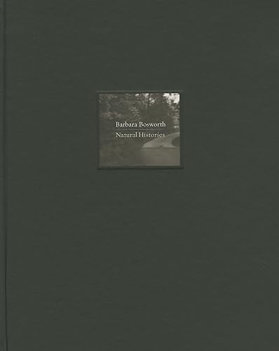 Barbara Bosworth: Natural Histories - Click to Buy