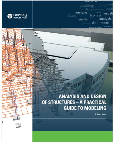 Analysis and Design of Structures - A Practical Guide to Modeling - Click to Buy
