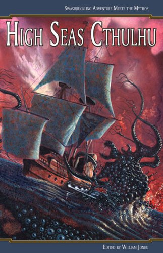 High Seas Cthulhu: Swashbuckling Adventure Meets the Mythos - Click to Buy