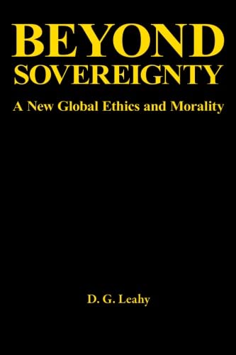 Beyond Sovereignty: A New Global Ethics and Morality