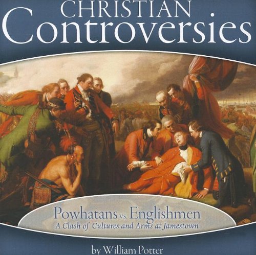 Powhatans vs. Englishmen: A Clash of Cultures and Arms at Jamestown (Christian Controversies) - Click to Buy