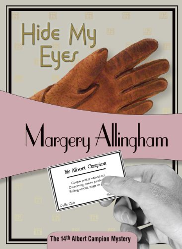 Hide My Eyes: Albert Campion #16 (Volume 16) - Click to Buy
