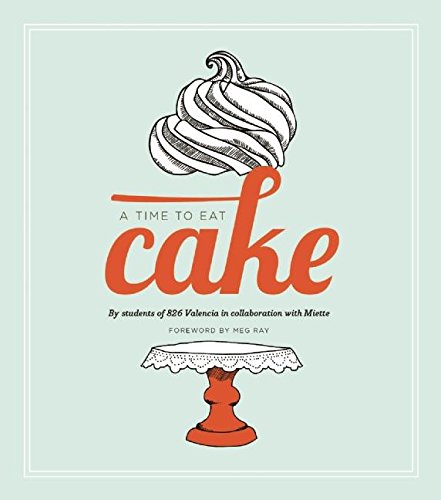 A Time to Eat Cake - Click to Buy