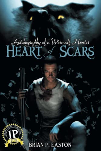 Heart of Scars (Autobiography of a Werewolf Hunter Book 2) - Click to Buy