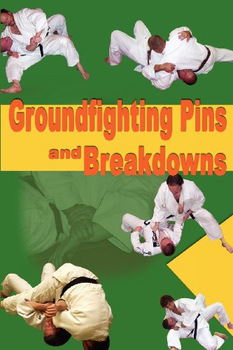 Groundfighting Pins and Breakdowns: Effective Pins and Breakdowns for Judo, Jujitsu, Submission Grappling and Mixed Martial Arts - Click to Buy