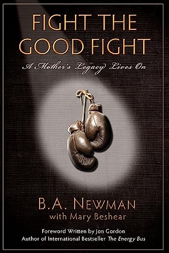 Fight the Good Fight: A Mother's Legacy Lives on - Click to Buy