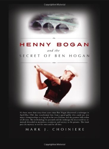Henny Bogan and the Secret of Ben Hogan - Click to Buy