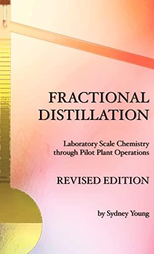Fractional Distillation - Laboratory Scale Chemistry through Pilot Plant Operations - Click to Buy