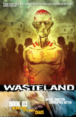 Wasteland Book 3: Black Steel in the Hour of Chaos (WASTELAND TP, Band 3) - Click to Buy