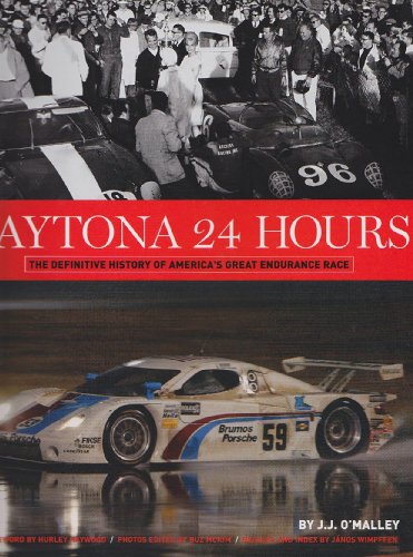 Daytona 24 Hours: The Definitive History of America's Great Endurance Race - Click to Buy